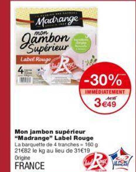 mon jambon supérieur "madrange" label rouge
