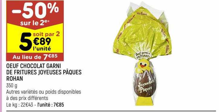 oeuf chocolat garni de fritures joyeuses pâques rohan -50% sur le 2e
