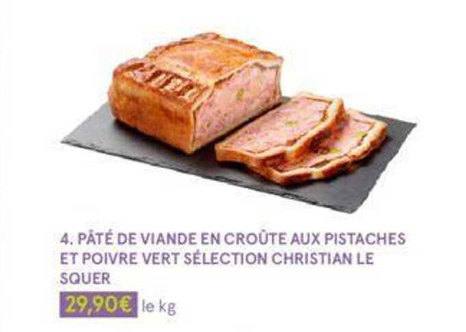 pâté de viande en croûte aux pistaches et poivre vert sélection christian le squer