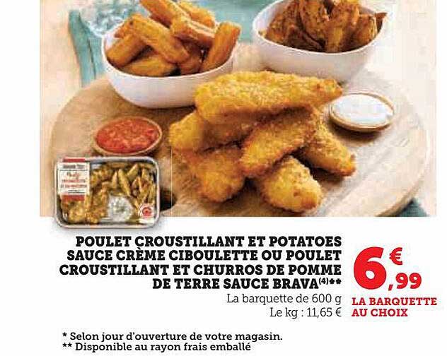 poulet croustillant et potatoes sauce crème ciboulette ou poulet croustillant et churros de pomme de terre sauce brava
