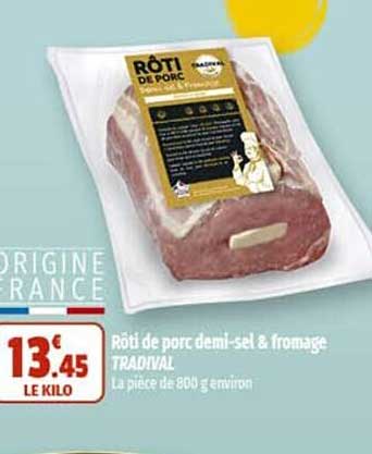 rôti de porc demi-sel & fromage tradival