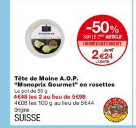 tête de moine a.o.p. "monoprix gourmet" en rosettes