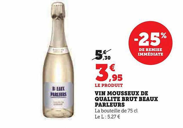 vin mousseux de qualité brut beaux parleurs -25% de remise immédiate