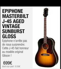 epiphone masterbilt j-45 aged vintage sunburst gloss