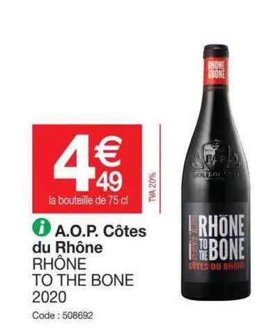 a.o.p. côtes du rhône rhône to the bone 2020