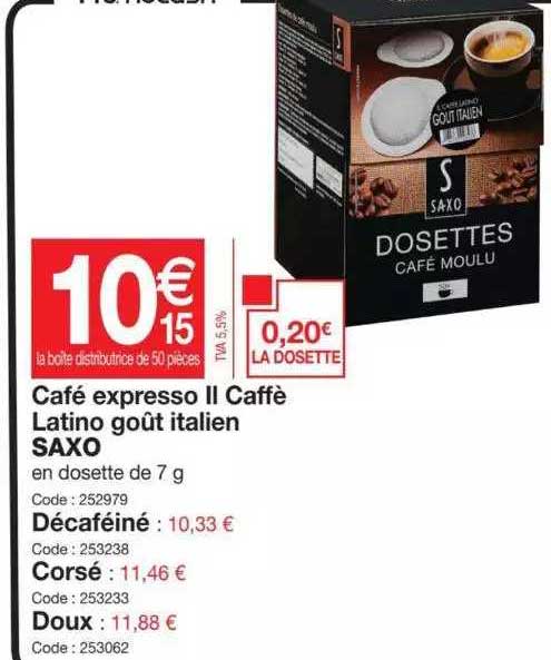 café expresso II caffè latino goût italien saxo, décaféiné, corsé, doux