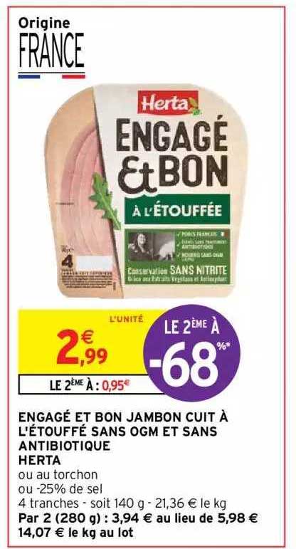 engagé et bon jambon cuit à l'étouffé sans ogm et sans antibiotique herta