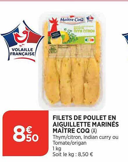 filets de poulet en aiguillette marinés maître coq