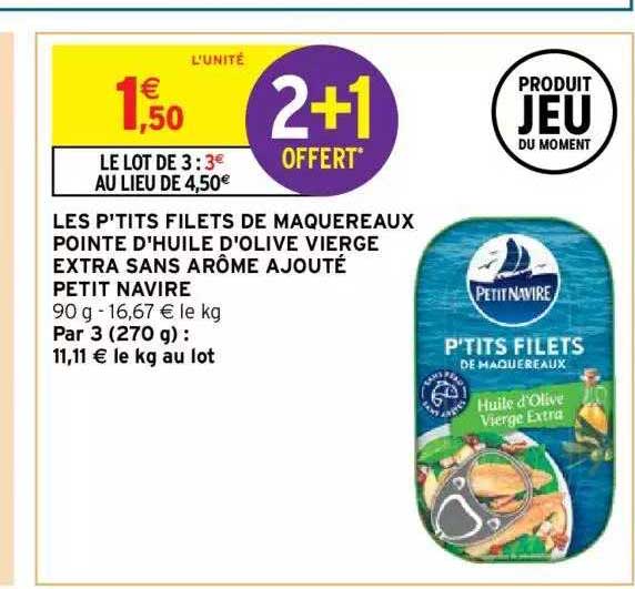 Les P'tits Filets De Maquereaux Pointe D'huile D'olive Vierge Extra Sans Arôme Ajouté Petit Navire