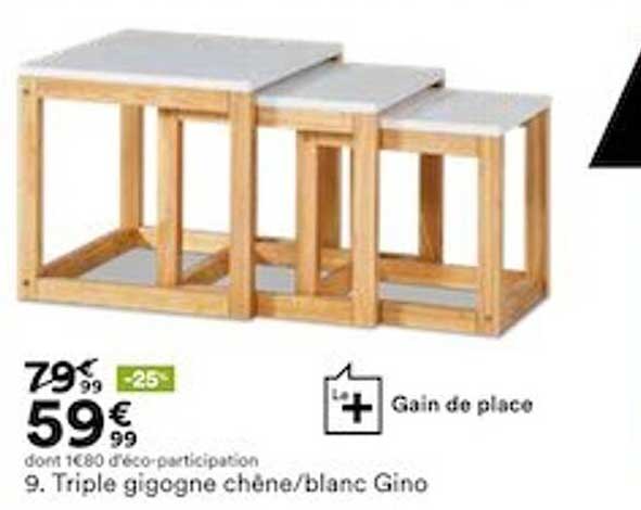 triple gigogne chêne blanc gino