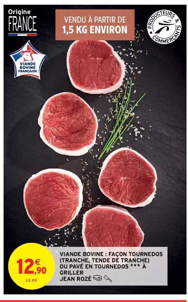 viande bovine : façon tournedos (trnche, tende de tranche) ou pavé en tournedos *** à griller jean rozé