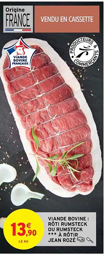 viande bovine : rôti rumsteck ou rumsteck***à rôtir jean rozé