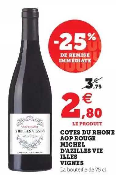 côtes du rhone aop rouge michel d'azilles vie illes vignes
