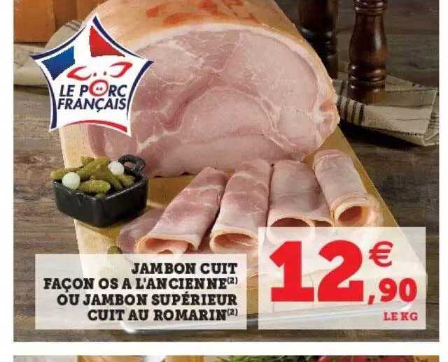 jambon cuit façon os à l'ancienne ou jambon supérieur cuit au romarin