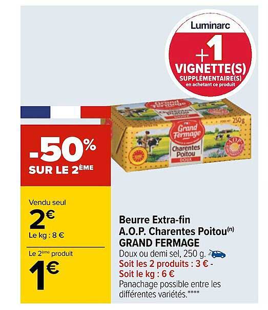 beurre extra-fin a.o.p. charentes poitou grand fermage -50% sur le 2ème