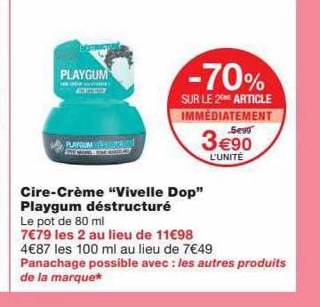 cire-crème "vivelle dop" playgum déstructuré