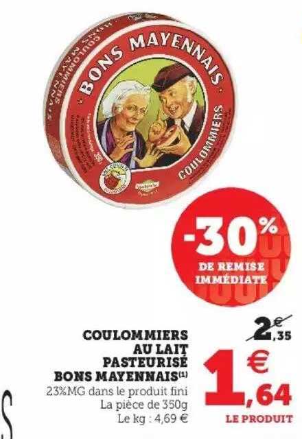 coulommiers au liat pasteurisé bons mayennais -30% de remise immédiate