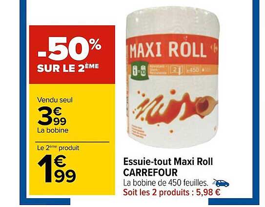 essuie-tout maxi roll carrefour -50% sur le 2ème