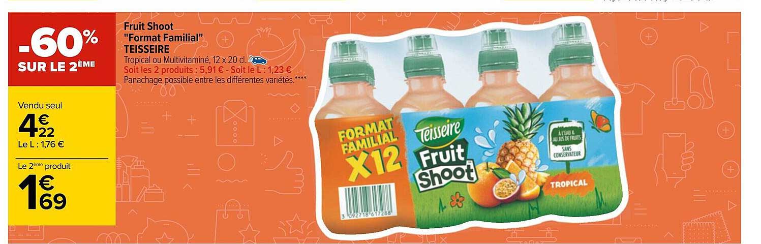 fruit shot "format familial" teisseire -60% sur le 2ème