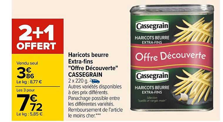 haricots beurre extra-fins "offre découverte" cassegrain 2+1 offert