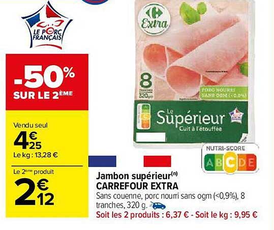 Jambon Supérieur Carrefour Extra -50% Sur Le 2ème