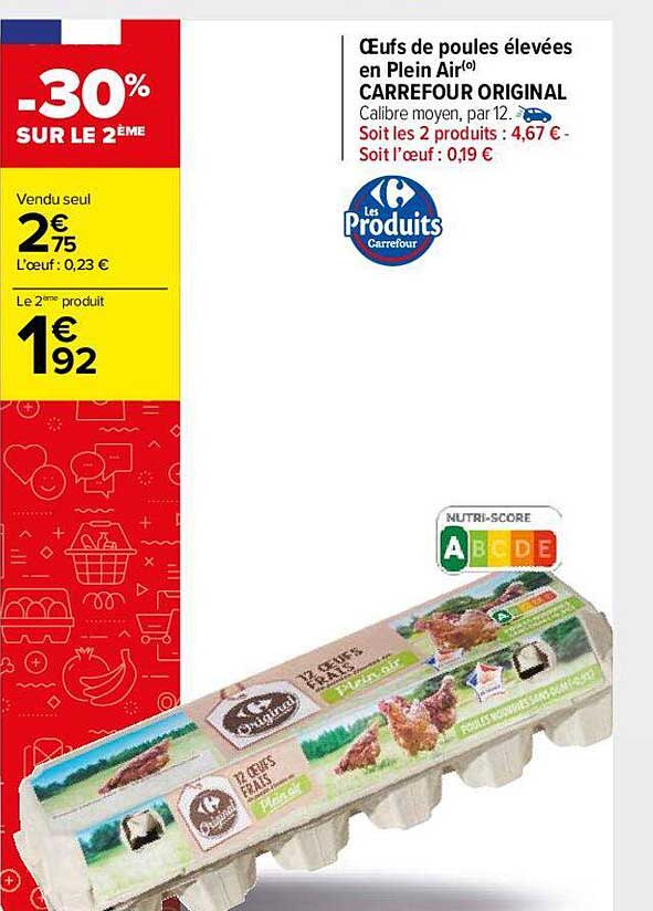 œufs de poules élevées en plein air carrefour original -30% sur le 2ème