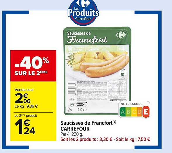 saucisses de francfort carrefour -40% sur le 2ème