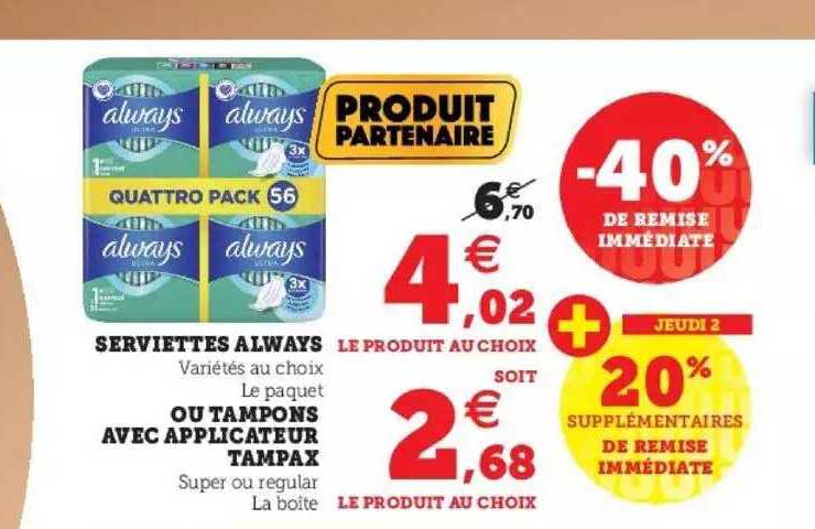 serviettes always ou tampons avec applicateur tampax