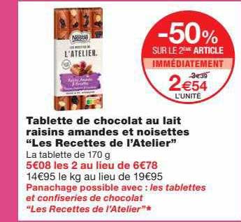 tablette de chocolat au lait raisins amandes et noisettes "les recettes de l'atelier"