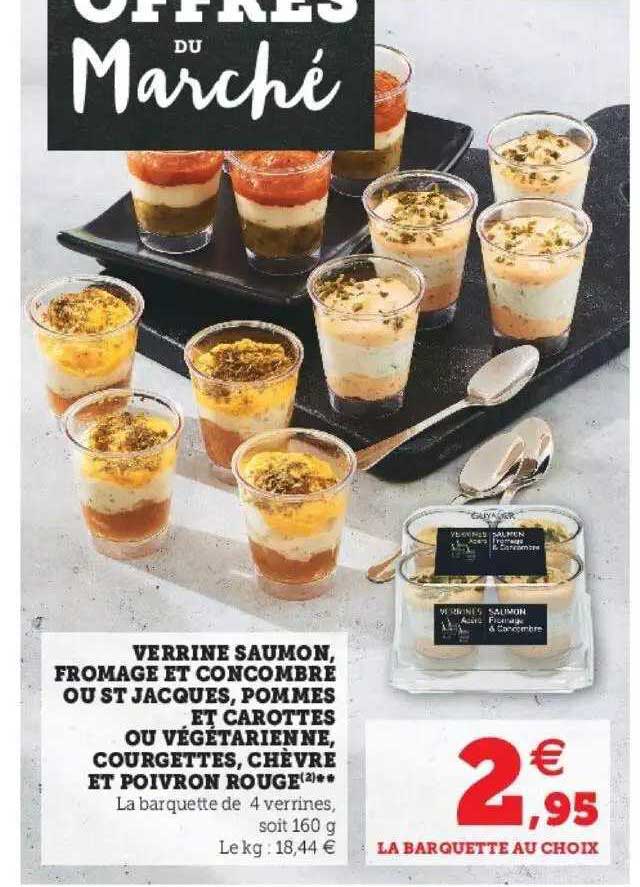 verrine saumon fromage et concombre ou st jacques pommes et carrottes ou végétarienne courgettes chèvre et poivron rouge