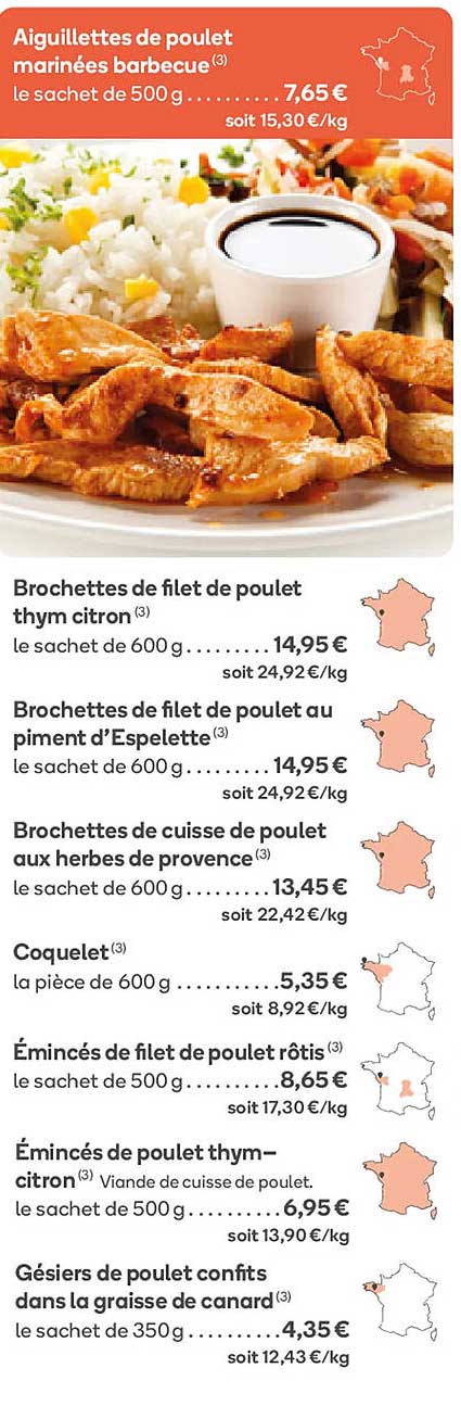 brochettes de filet de poulet thym citron, brochettes de filet de poulet au piment d'espelette, brochettes de cuisse de poulet aux herbes de provence, coquelet, émincés de filet de poulet rôtis