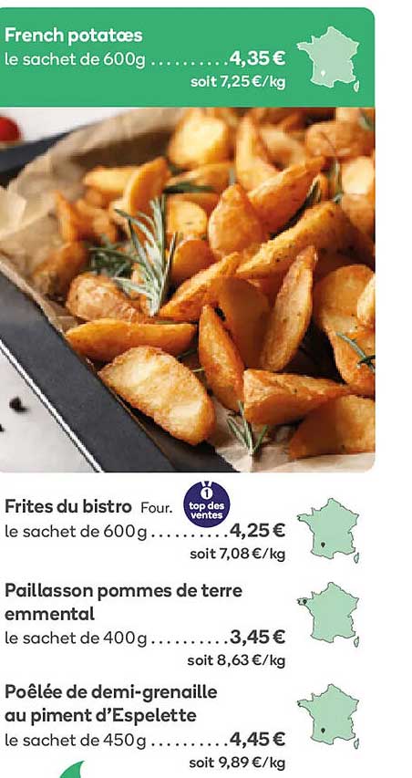 french potatoes, frites du bistro, paillasson pommes de terre emmental, poêlée de demi-grenaille au piment d'espelette