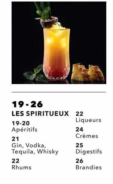 les spiritueux : apéritifs, gin, vodka, tequila, whisky, rhums, liqueurs, crèmes, digestifs, brandies