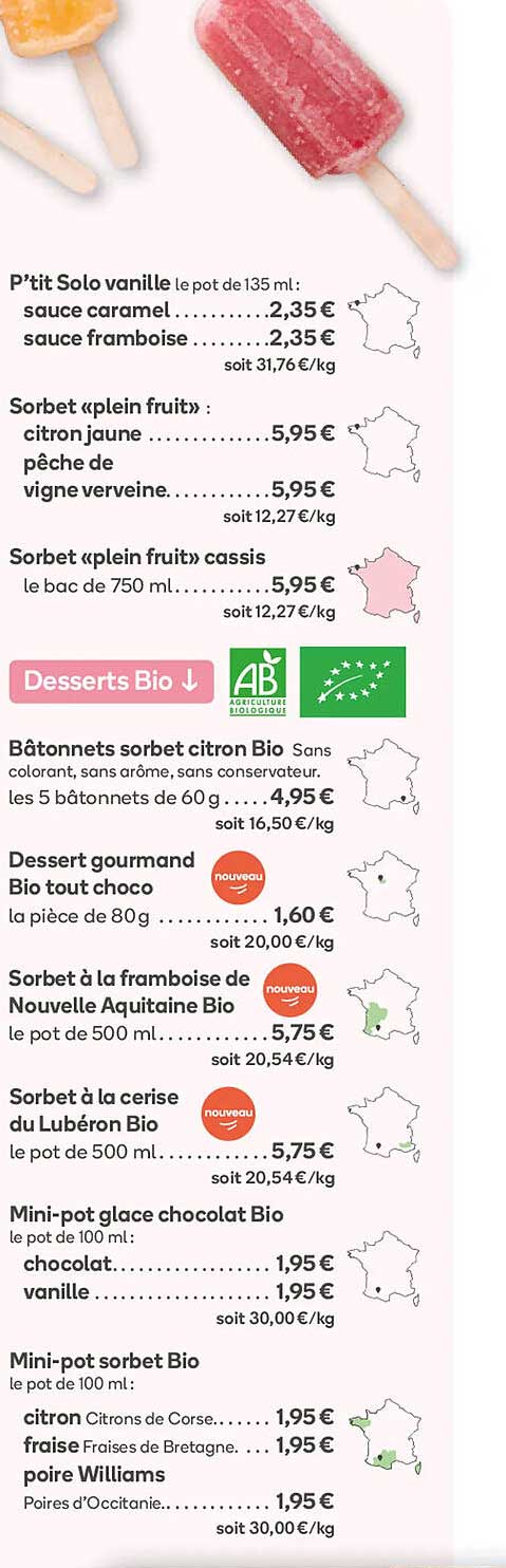 p'tit solo vanille, sorbet «plein fruit», sorbet «plein fruit» cassis, bâtonnets sorbet citron bio, dessert gourmand bio tout choco, sorbet à la framboise de nouvelle aquitaine bio, sorbet à la cerise