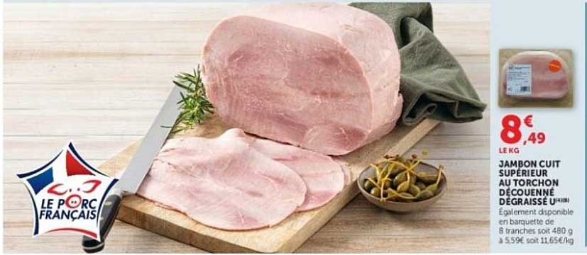 JAMBON CUIT SUPERIEUR AU TORCHON DEGREISSE