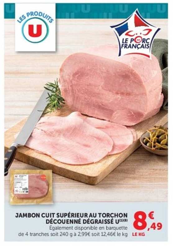 Les Produits U JAMBON CUIT SUPÉRIEUR AU TORCHON