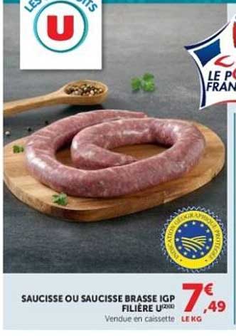 SAUCISSE OU SAUCISSE BRASSE IGP FILEE OU GIEE