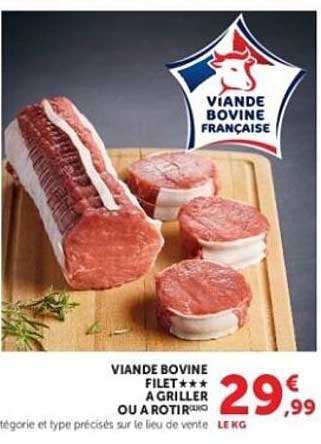 VIANDE BOVINE FILET* *A GRILLER OU A ROTIR