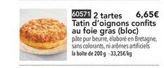 2 tartes tatin d'oignons confits au foie gras (bloc)