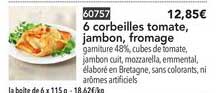 6 corbeilles tomate jambon fromage