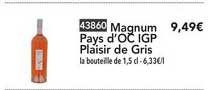 Magnum Pays D'oc Igp Plaisir De Gris