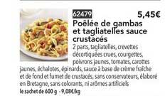 poêlée de gambas et tagliatelles sauce crustacés