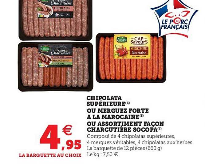 chipolata supérieure ou merguez forte à la marocaine ou assortiment facon charcutière socopa