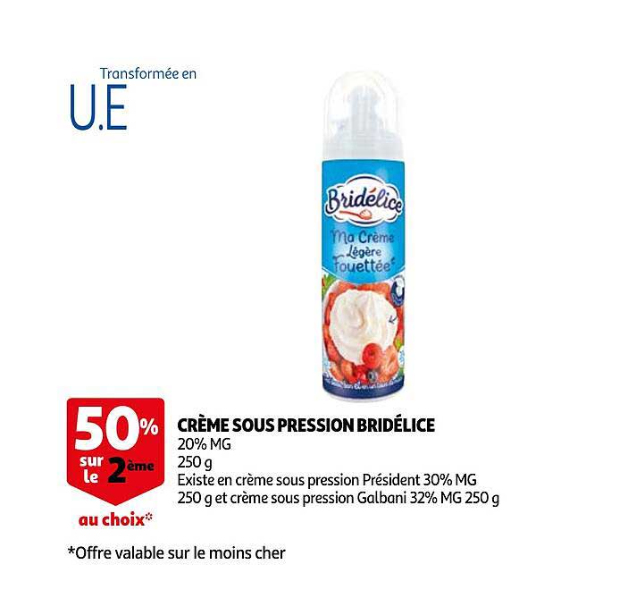 crème sous pression bridélice