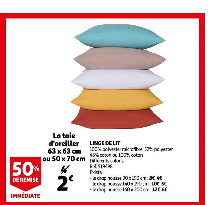 linge de lit : la taie d'oreiller 63 x 63 cm ou 50 x 70 cm