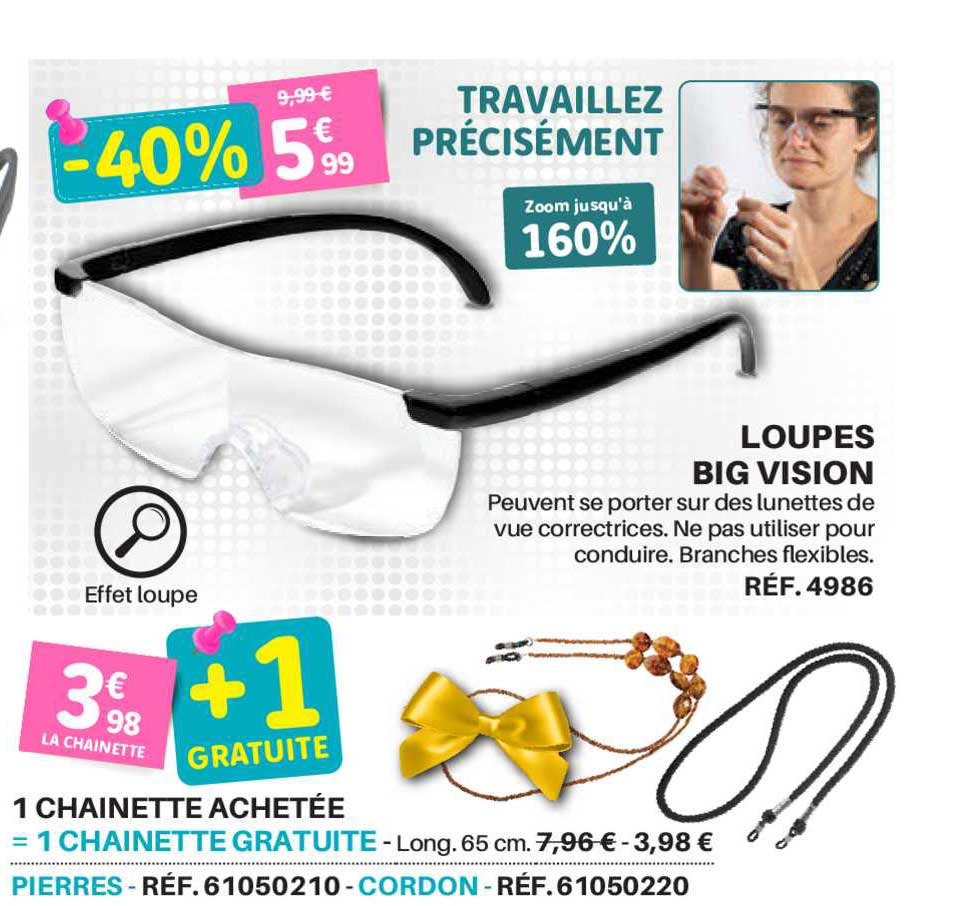 loupes big vision 1 chaînette achetée = 1 chaînette gratuite