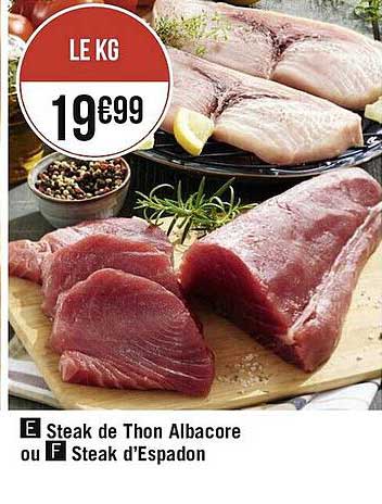 steak de thon albacore ou steak d'espadon
