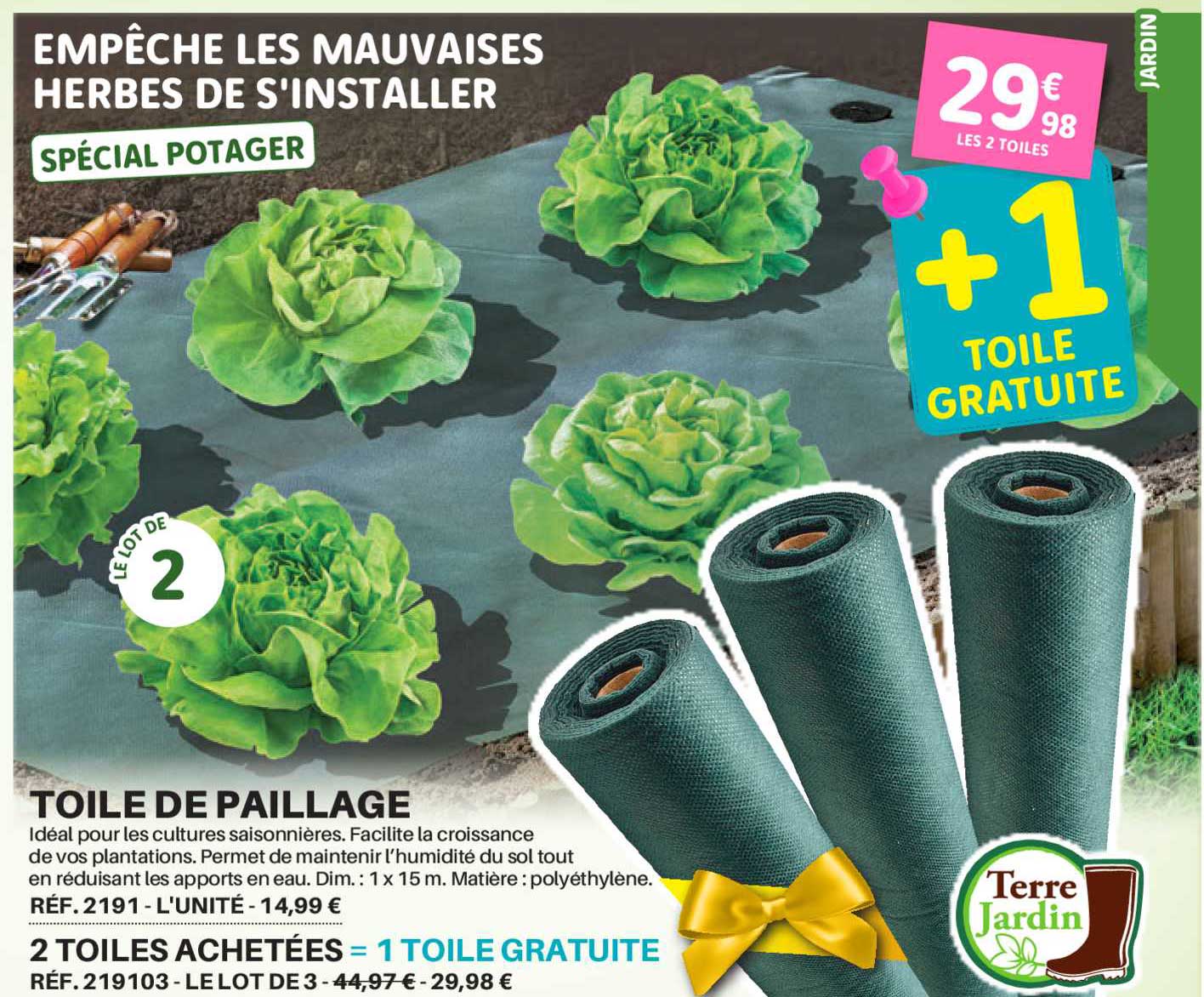 toile de paillage 2 toiles achetées = 1 toile gratuite