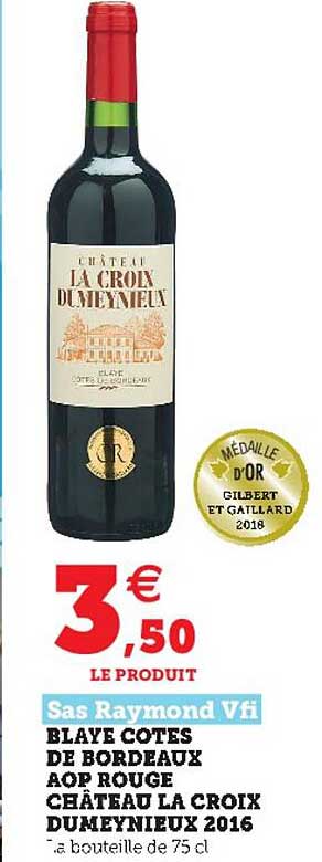 blays côtes de bordeaux aop rouge château la croix dumeynieux 2016 sas raymond vfi