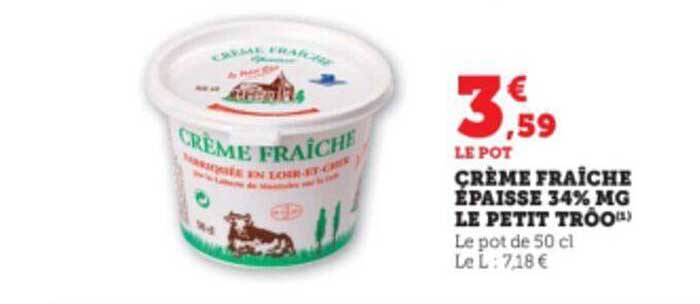 crème fraîche épaisse 34% mg le petit trôo